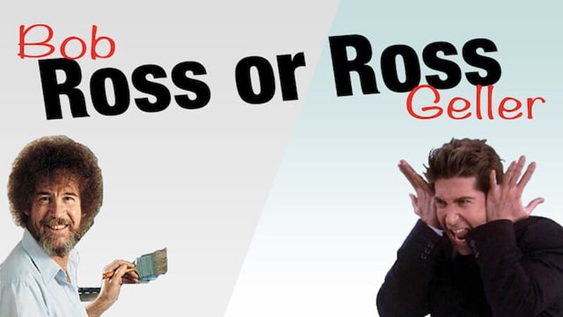 Bob Ross or Ross Geller Game