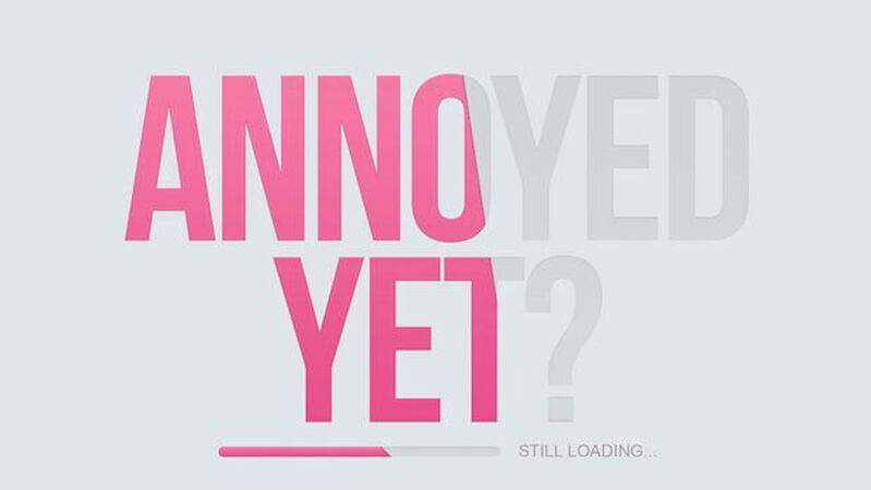 Annoyed Yet?