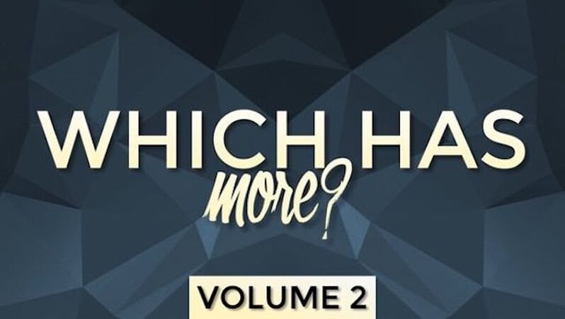 Which has More? Volume 2