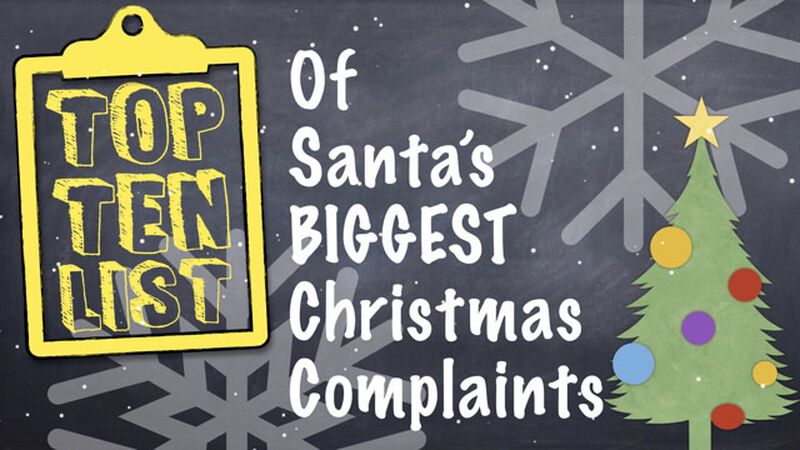 Santa's Top Ten Christmas Complaints