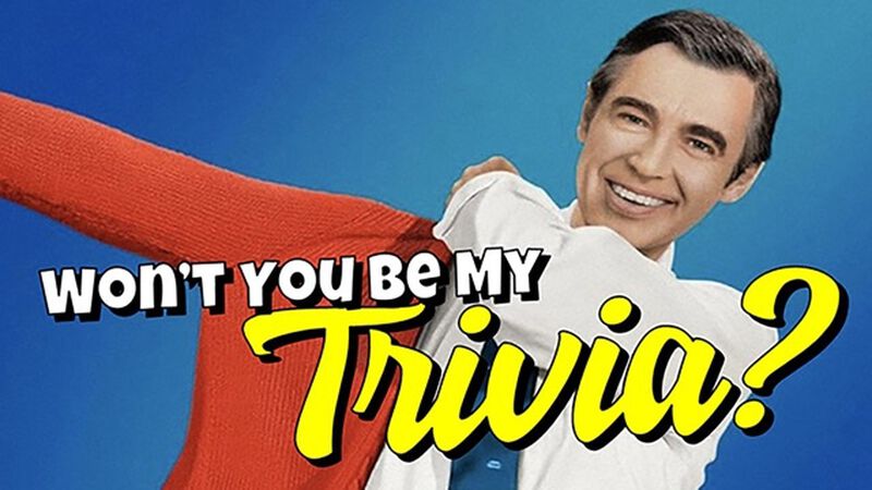 Won't You Be My Trivia?
