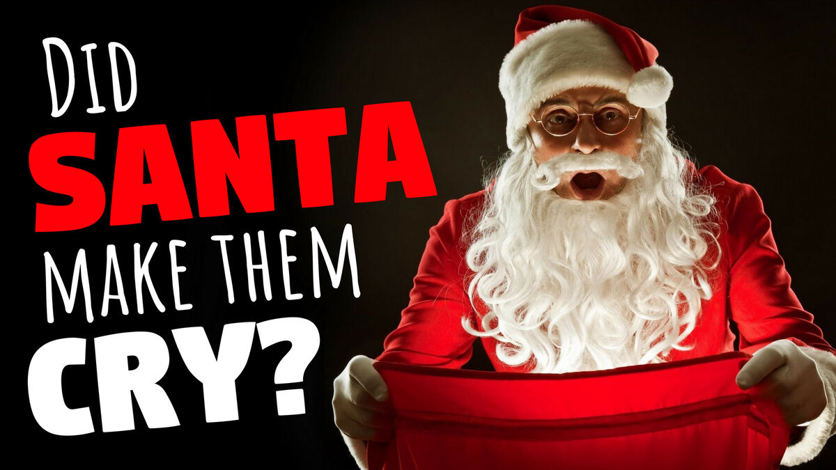 Did Santa Make Them Cry? image number null