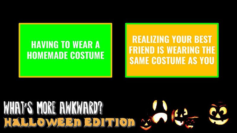 What&rsquo;s More Awkward: Halloween Edition