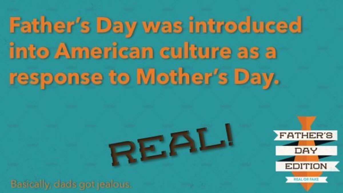 Real or Fake: Father's Day Edition image number null