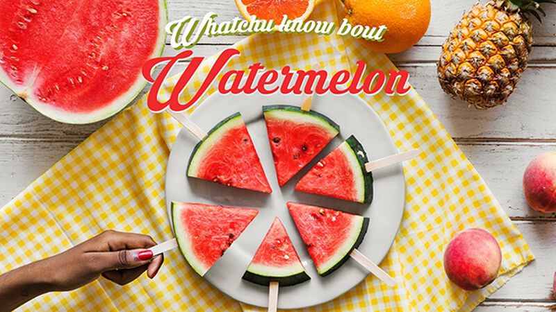 Whatchu Know Bout Watermelon? (August 3rd, National Watermelon Day)