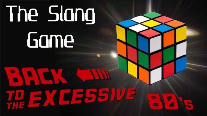 The Slang Game 1980s Edition