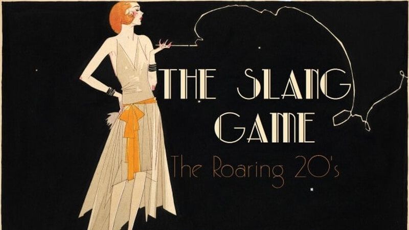 The Slang Game: 1920s Edition