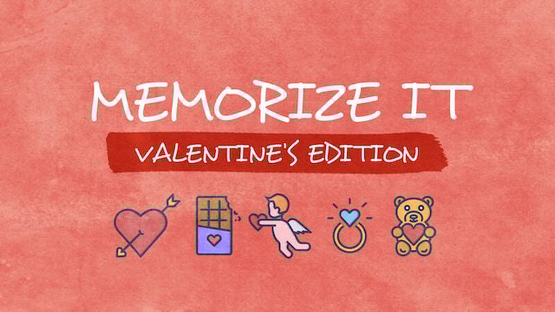 Memorize It: Valentine&rsquo;s Edition