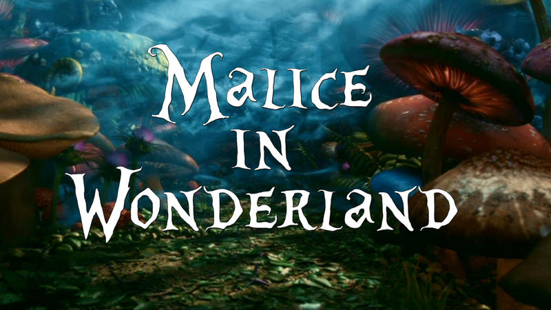 Malice in Wonderland