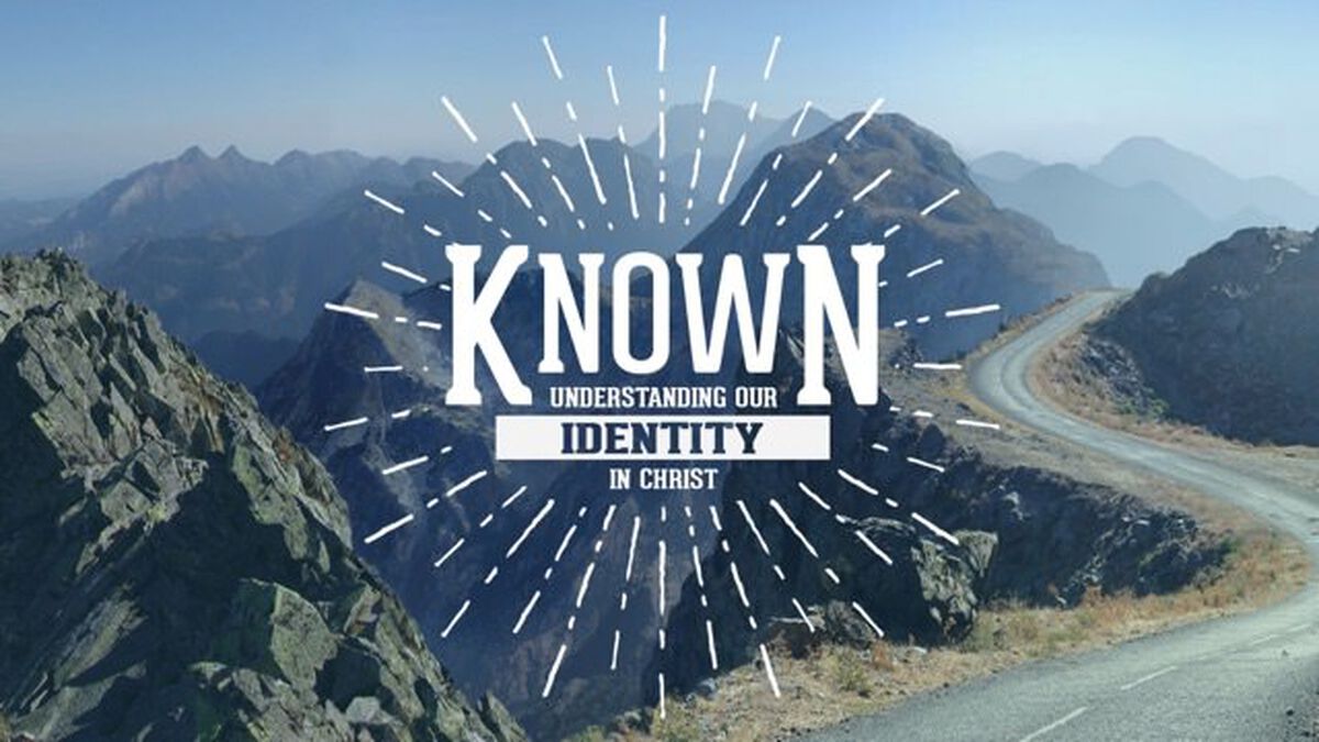 Known: Discovering Our Identity in Christ image number null