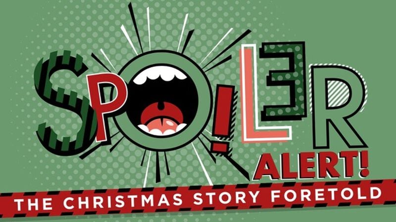 Spoiler Alert: The Christmas Story Foretold