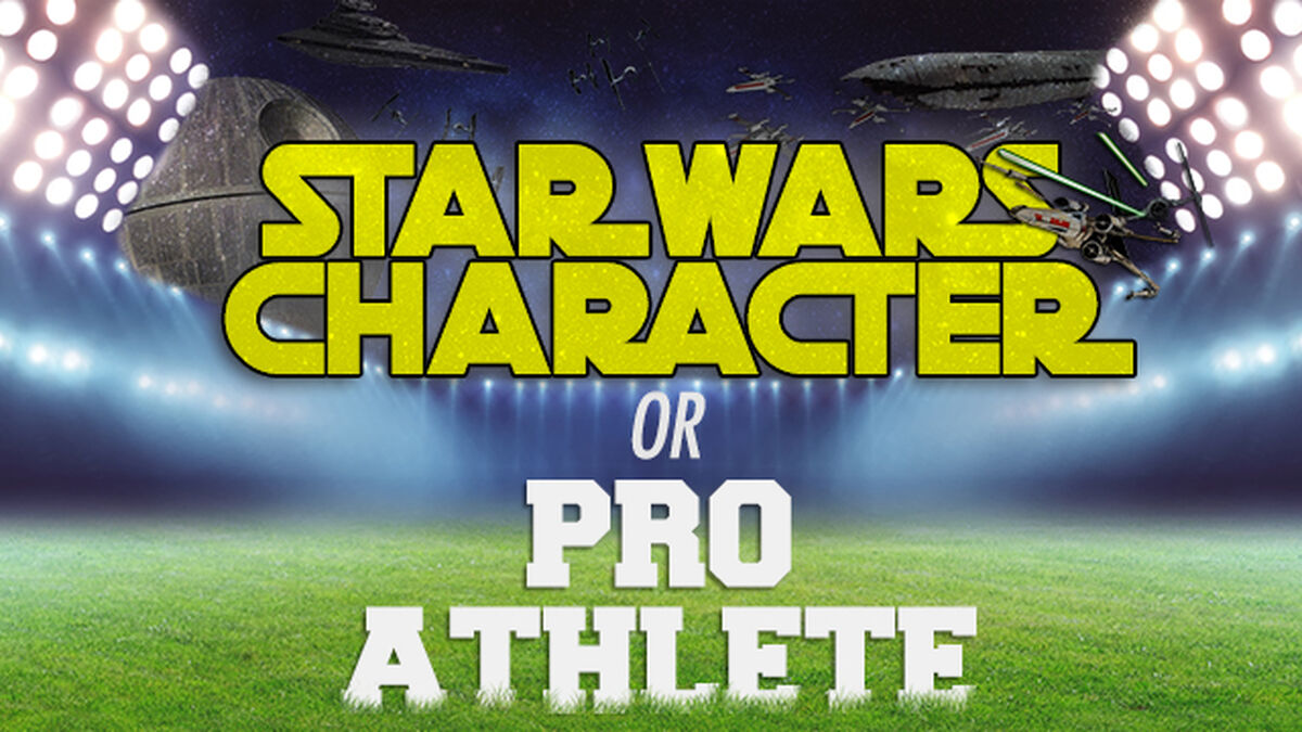 Star Wars Character OR Pro Athlete? image number null