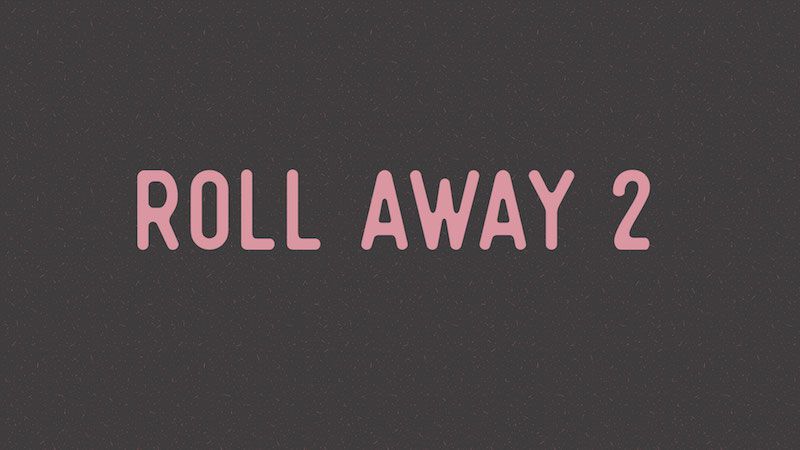 Roll Away: Volume 2