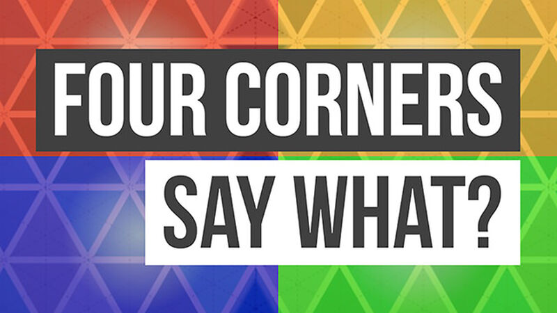 Four Corners: Say What?