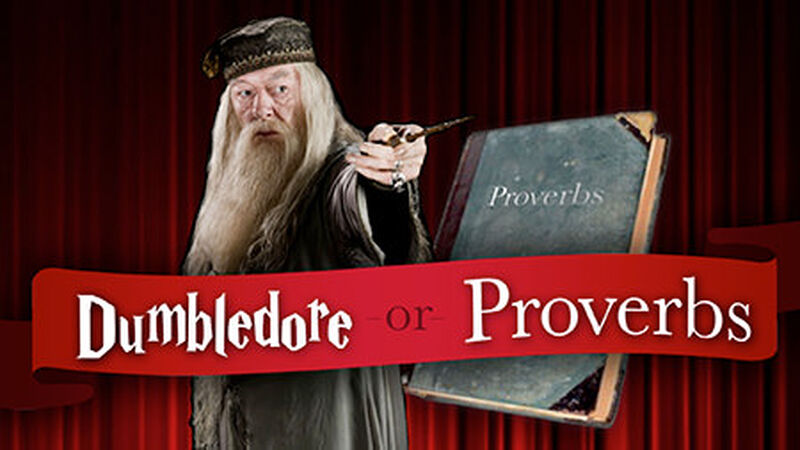 Dumbledore or Proverbs