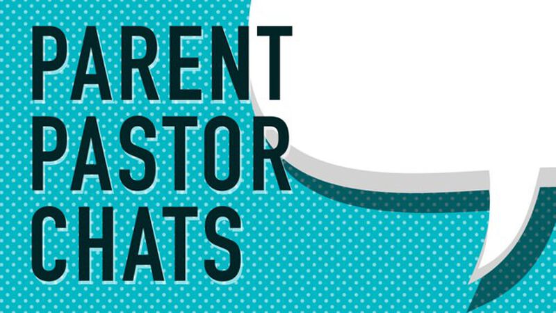 Parent-Pastor Chats Guide