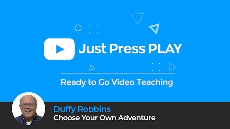 Just Press Play: Choose Your Own Adventure