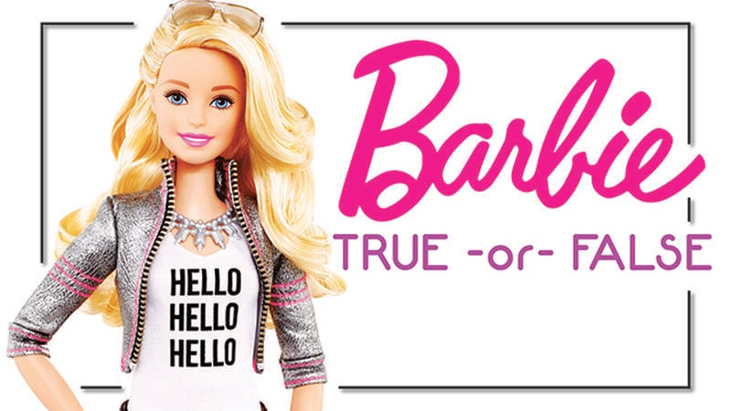 Barbie True or False
