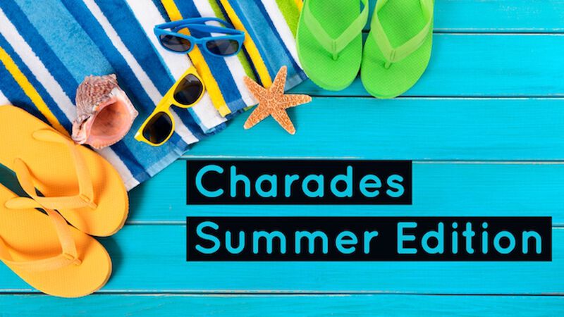 Charades Summer Edition