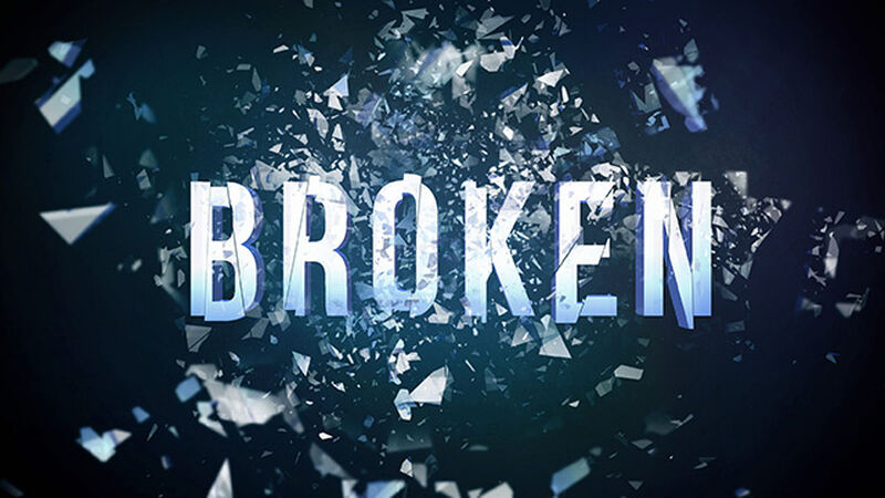 Broken