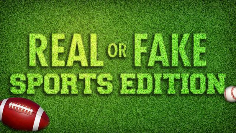 Real or Fake: Sports Edition