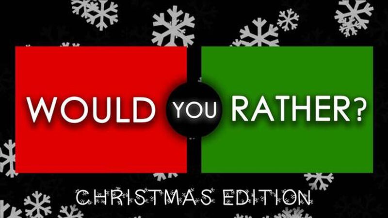 Would You Rather Icebreaker Christmas Edition