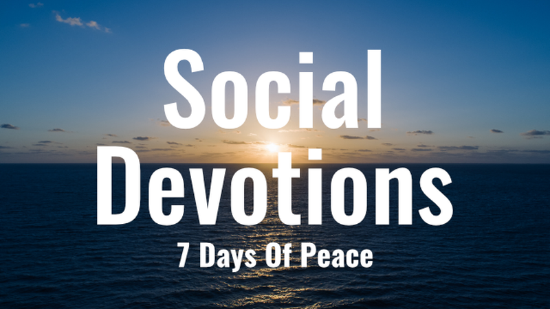 Social Devotions: 7 Days of Peace