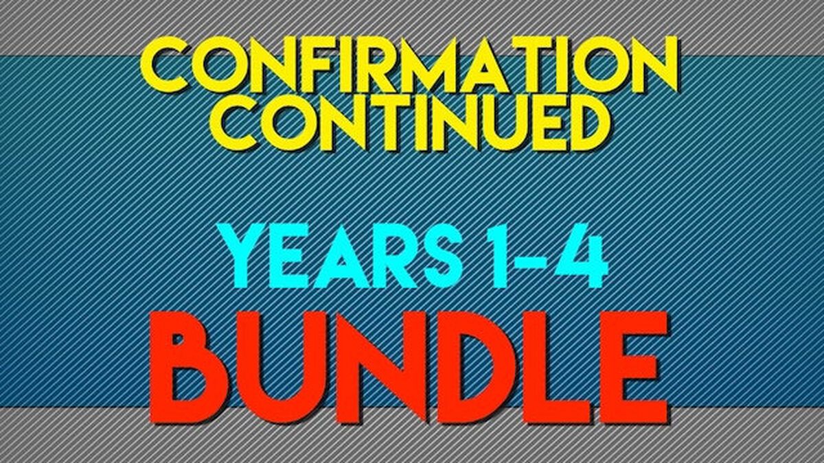 Confirmation Continued: Years 1-4 Bundle image number null