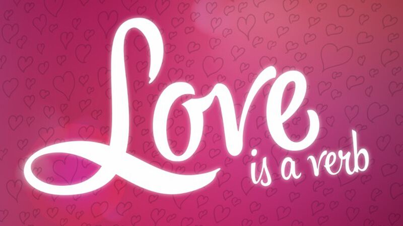Love is a Verb
