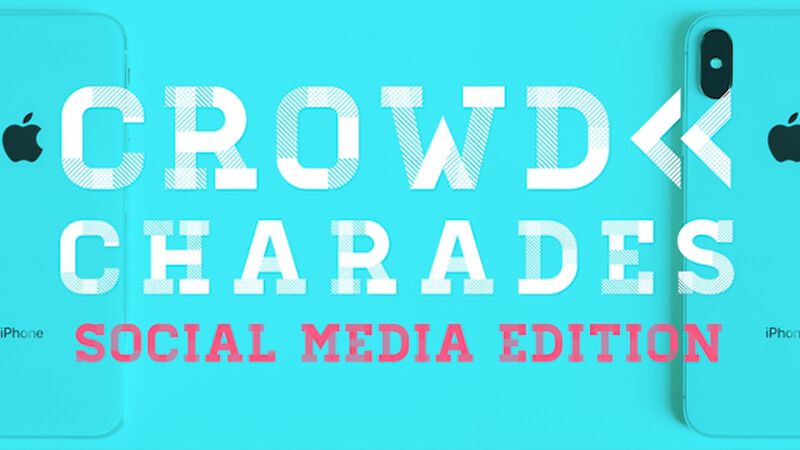 Crowd Charades: Social Media Edition