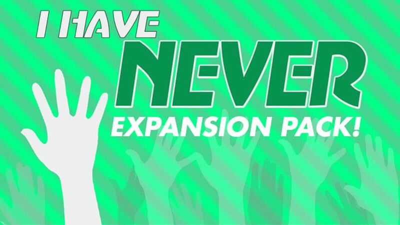 I Have Never - Expansion Pack