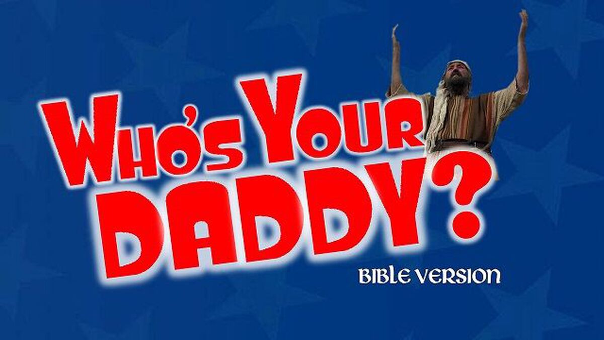Who's Your Daddy - Bible Version image number null