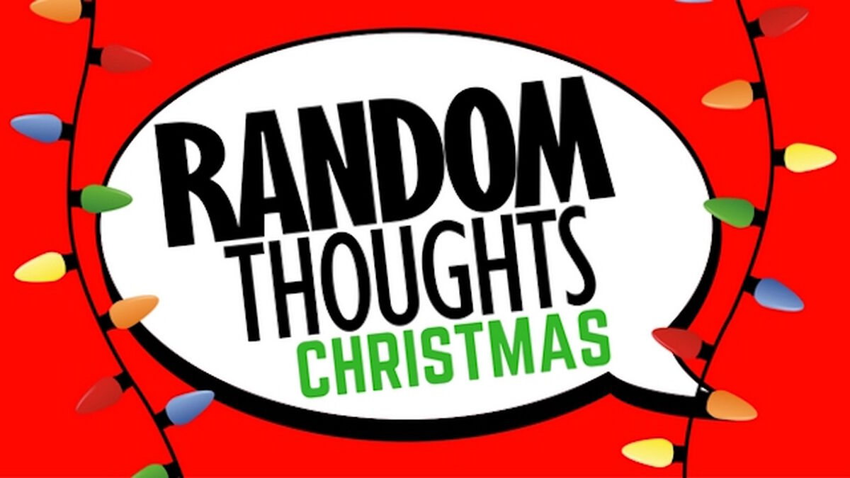 Random Thoughts: Christmas image number null