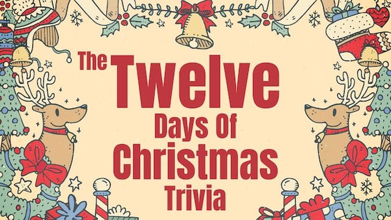 The Twelve Days Of Christmas Trivia
