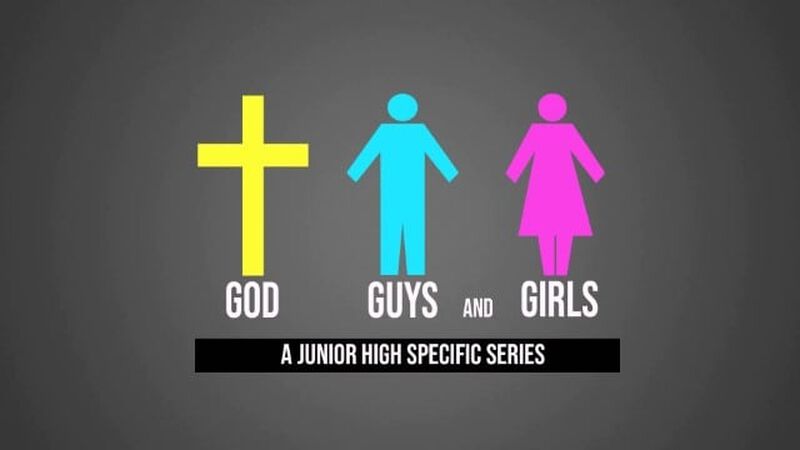 God, Guys, and Girls: Junior High Edition