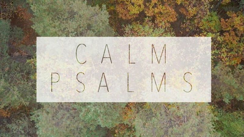 Calm Psalms