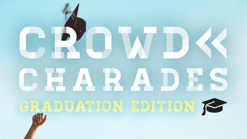 Crowd Charades: Graduation Edition