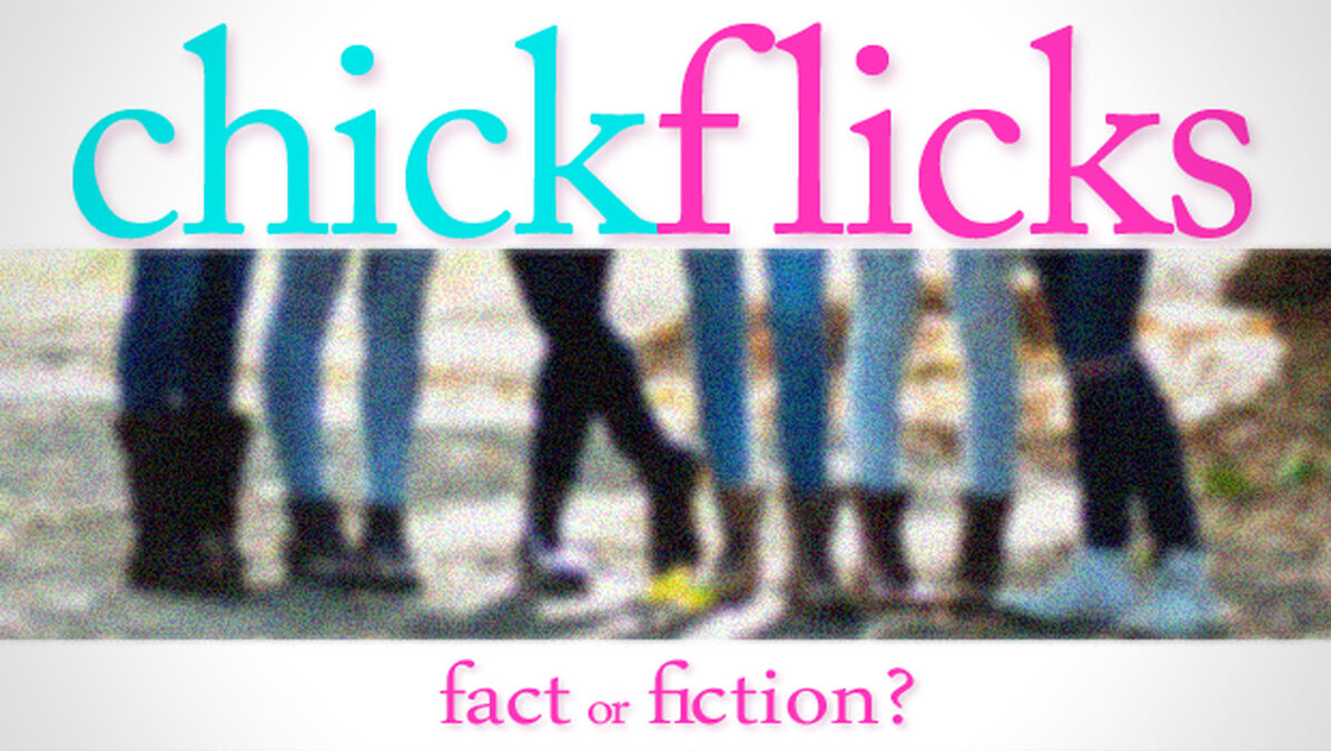 Chick Flicks: Fact or Fiction? image number null