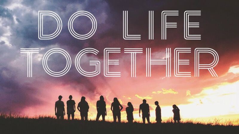 Do Life Together
