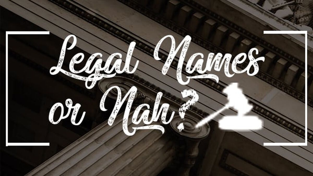 Legal Names Or Nah? image number null