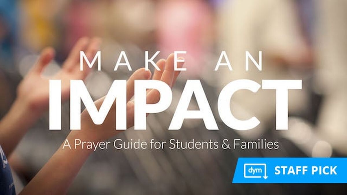 Make an Impact - A Prayer Guide for Students and Families image number null