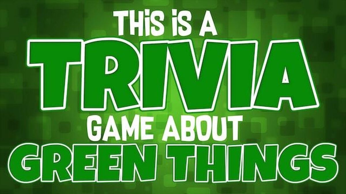 This Is A Trivia Game About Green Things image number null