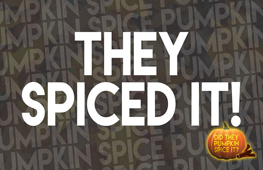 Did They Pumpkin Spice It? image number null