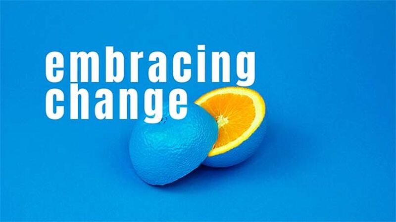 Embracing Change