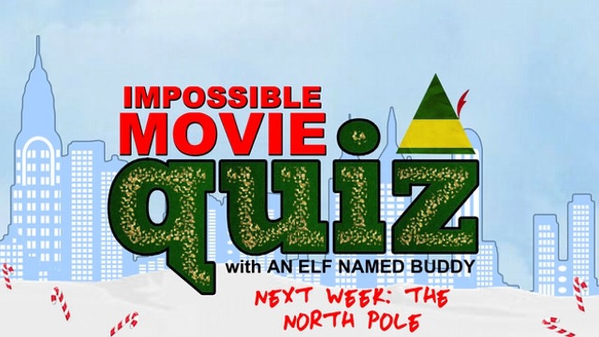 Impossible Movie Quiz with AN ELF NAMED BUDDY image number null