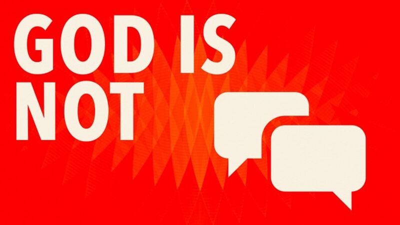 God Is Not