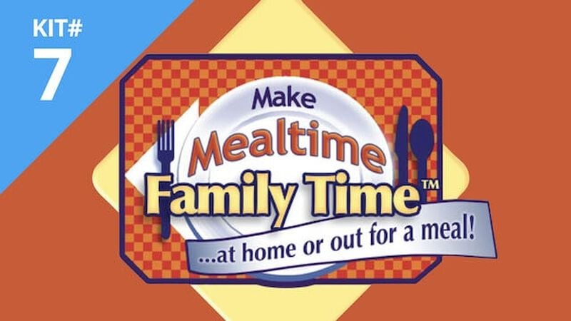 Make Mealtime Family Time Kit #7