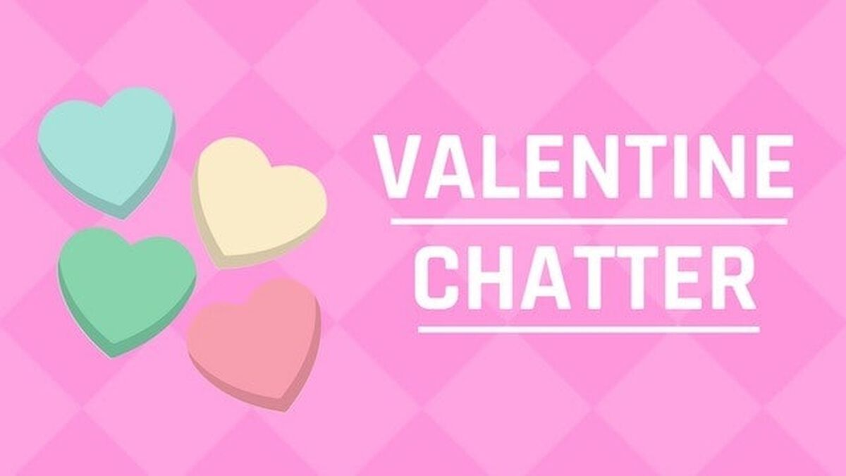 Valentine Chatter image number null