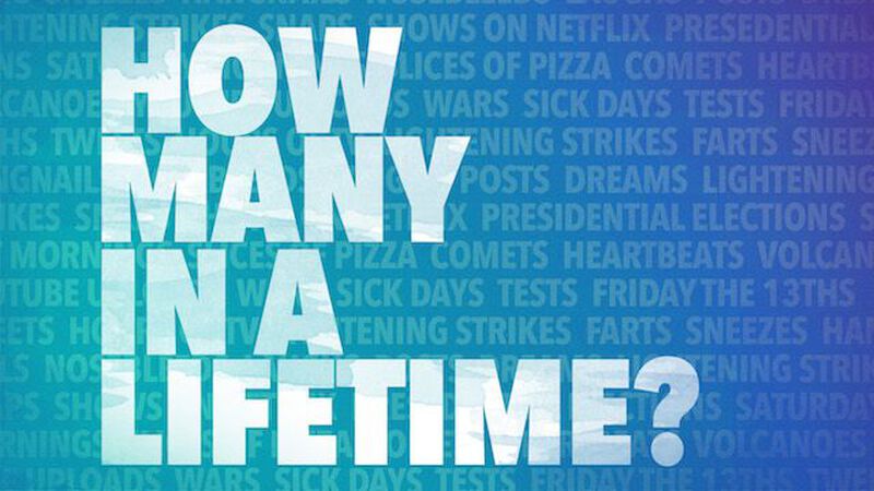 How Many in a Lifetime?