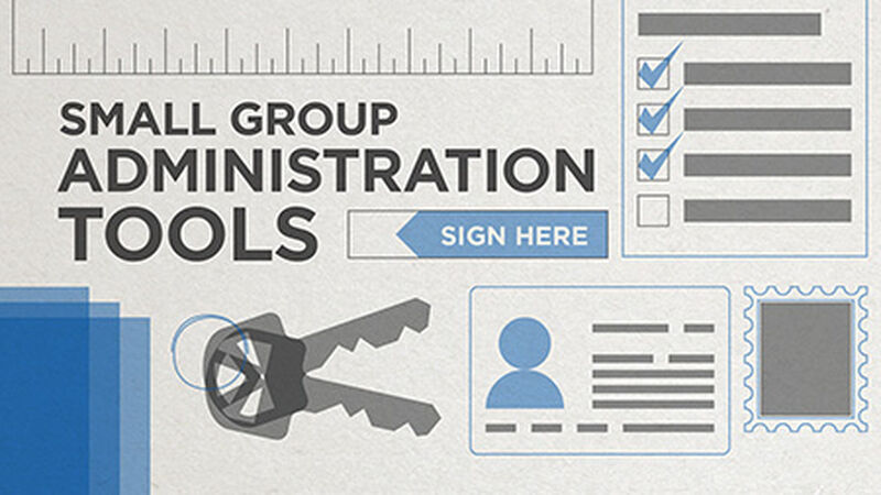 Small Group Administration Tools